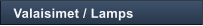 Valaisimet / Lamps