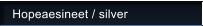 Hopeaesineet / silver