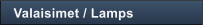 Valaisimet / Lamps