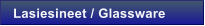 Lasiesineet / Glassware