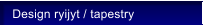 Design ryijyt / tapestry