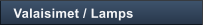 Valaisimet / Lamps