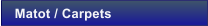 Matot / Carpets