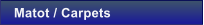 Matot / Carpets