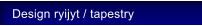 Design ryijyt / tapestry
