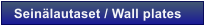 Sein�lautaset / Wall plates