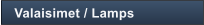 Valaisimet / Lamps