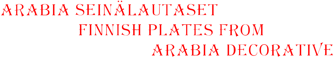 ARABIA Sein�lautaset                   finnish plates from                                   arabia decorative