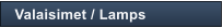 Valaisimet / Lamps