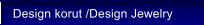 Design korut /Design Jewelry