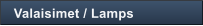 Valaisimet / Lamps